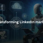 AI-Driven LinkedIn Marketing